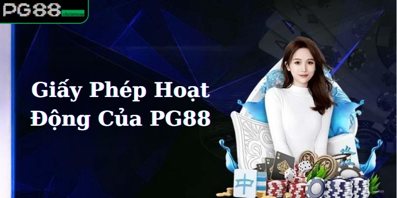 Câu trả lời PG88 có uy tín không? Nhờ giấy phép hợp pháp